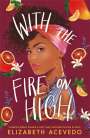 Elizabeth Acevedo: With the Fire on High, Buch