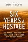 Stephen McGown: Six Years a Hostage, Buch