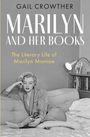 Titel: "Marilyn and Her Books" von Gail Crowther. Untertitel: "The Literary Life of Marilyn Monroe". Schwarz-Weiß-Foto einer Frau auf einem Sofa mit Buch.