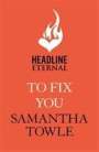 Samantha Towle: To Fix You, Buch
