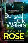 Karen Rose: Beneath Dark Waters, Buch