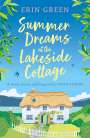 Erin Green: Summer Dreams at the Lakeside Cottage, Buch