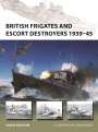 Angus Konstam: British Frigates and Escort Destroyers 1939-45, Buch