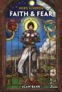 Alan Bahr: Heirs to Heresy: Faith & Fear, Buch