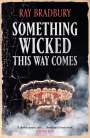 Ray Bradbury: Something Wicked This Way Comes, Buch