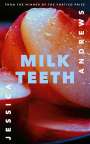 Jessica Andrews: Milk Teeth, Buch