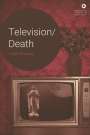 Helen Wheatley: Television/Death, Buch