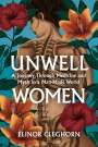 Elinor Cleghorn: Unwell Women, Buch