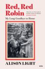 „Red, Red Robin: My Long Goodbye to Home“ von Alison Light. Ein Schwarz-Weiß-Foto von drei Kindern.
