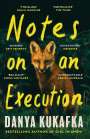 Danya Kukafka: Notes on an Execution, Buch