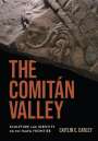 Caitlin C. Earley: The Comitán Valley: Sculpture and Identity on the Maya Frontier, Buch
