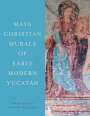 Amara Solari: Maya Christian Murals of Early Modern Yucatán, Buch