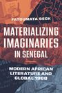 FATOUMATA SECK, MATERIALIZING IMAGINARIES IN SENEGAL, MODERN AFRICAN LITERATURE AND GLOBAL 1968, mit Illustrationen im Hintergrund.