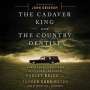 Radley Balko: The Cadaver King and the Country Dentist: A True Story of Injustice in the American South, CD