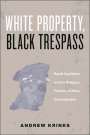 Andrew Krinks: White Property, Black Trespass, Buch