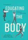 Bruce Kidd: Educating the Body, Buch