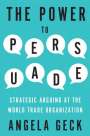 Angela Geck: The Power to Persuade, Buch