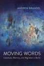 Andrew Brandel: Moving Words, Buch