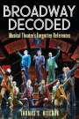 Thomas S. Hischak: Broadway Decoded, Buch