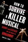 Douglas J. Cohen: How to Survive a Killer Musical, Buch