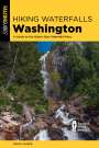 Roddy Scheer: Hiking Waterfalls Washington: A Guide to the State's Best Waterfall Hikes, Buch
