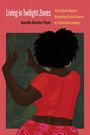 Text: "Living in Twilight Zones", "Thick Black Women Navigating Social Spaces in Trinidad and Tobago", "Kamille Gentles-Peart". Eine Illustration zeigt eine Frau von hinten mit Afro und rotem Oberteil.
