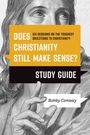 Bobby Conway: Does Christianity Still Make Sense? Study Guide, Buch
