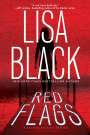 Lisa Black: Red Flags, Buch