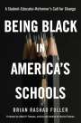 Brian Rashad Fuller: Being Black in America's Schools, Buch