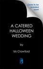 Isis Crawford: A Catered Halloween Wedding, Buch