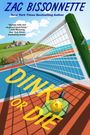Text: "Cover to be revealed soon!", "DINK OR DIE", "by Zac Bissonnette". Schwarzer Hintergrund mit Logo unten.