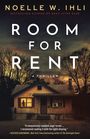 "Room for Rent", ein Thriller von Noelle W. Ihli. Vor einem düsteren Haus scheinen dunkle Äste im Abendhimmel.