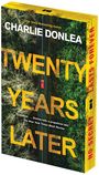 "Cover to be revealed soon! TWENTY YEARS LATER: DELUXE STENCILED EDGES by Charlie Donlea." Schwarzer Hintergrund, Logo unten.