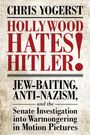 Chris Yogerst: Hollywood Hates Hitler!, Buch