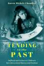 Karen Michele Chandler: Tending to the Past, Buch
