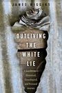 James Wiggins: Outliving the White Lie, Buch