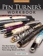 Barry Gross: Pen Turner's Workbook, Revised 4th Edition, Buch