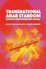 : Arab Stardom: Transnational Glamour and Empowerment, Buch
