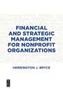 Herrington J. Bryce: Financial and Strategic Management for Nonprofit Organizations, Fourth Edition, Buch