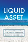 Barton H. Thompson: Liquid Asset: Government, Business, and the Future of Water, Buch