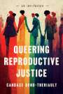 Candace Bond-Theriault: Queering Reproductive Justice, Buch