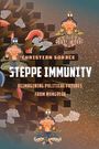 Text: "Christian Sorace, Steppe Immunity, Reimagining Political Futures from Mongolia." Asiatische Illustrationen und geometrische Formen im Hintergrund.