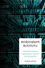 „Ambivalent Activists: Indian Tech Workers Organizing as Citizens and Immigrants“ von Rianka Roy. Zahlreiche Kabel.