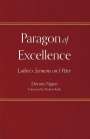 Dennis Ngien: Paragon of Excellence: Luther's Sermons on I Peter, Buch