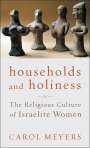 Carol Meyers: Households and Holiness, Buch