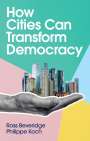 Ross Beveridge: How Cities Can Transform Democracy, Buch