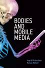 Ingrid Richardson: Bodies and Mobile Media, Buch