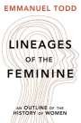 Emmanuel Todd: Lineages of the Feminine, Buch