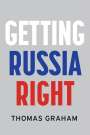 Thomas Graham: Getting Russia Right, Buch