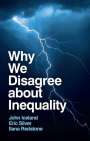 John Iceland: Why We Disagree about Inequality, Buch